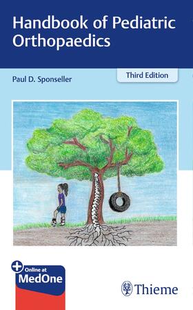 Sponseller |  Sponseller, P: Handbook of Pediatric Orthopaedics | Buch |  Sack Fachmedien