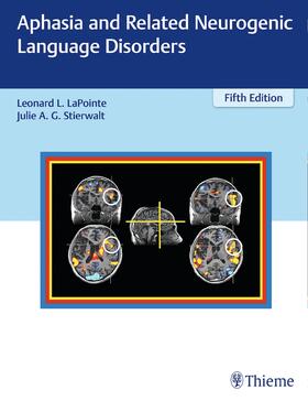 LaPointe / Stierwalt |  Aphasia and Related Neurogenic Language Disorders | Buch |  Sack Fachmedien