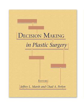 Marsh / Perlyn |  Decision Making in Plastic Surgery | Buch |  Sack Fachmedien