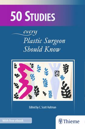 Hultman |  50 Studies Every Plastic Surgeon Should Know | eBook | Sack Fachmedien