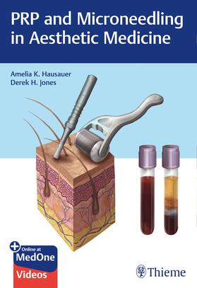 Hausauer / Jones |  PRP and Microneedling in Aesthetic Medicine | Buch |  Sack Fachmedien