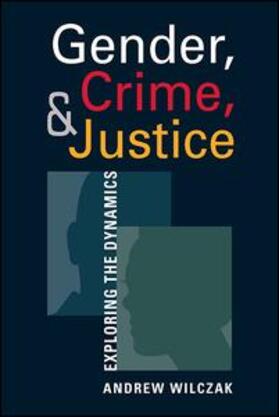 Wilczak |  Gender, Crime, and Justice | Buch |  Sack Fachmedien