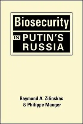 Zilinskas / Mauger |  Biosecurity in Putin's Russia | Buch |  Sack Fachmedien