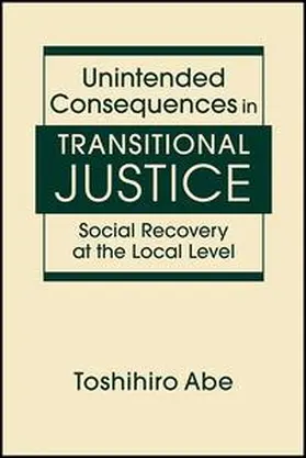 Abe |  Unintended Consequences in Transitional Justice | Buch |  Sack Fachmedien