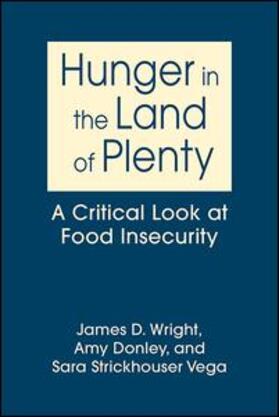 Wright / Donley / Strickhouser Vega |  Hunger in the Land of Plenty | Buch |  Sack Fachmedien