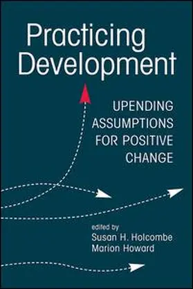 Holcombe / Howard |  Practicing Development | Buch |  Sack Fachmedien