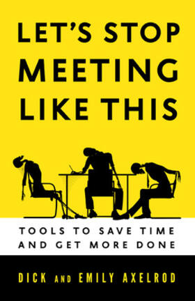 Axelrod |  Let's Stop Meeting Like This: Tools to Save Time and Get More Done | Buch |  Sack Fachmedien