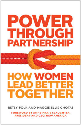 Polk / Chotas |  Power Through Partnership: How Women Lead Better Together | Buch |  Sack Fachmedien