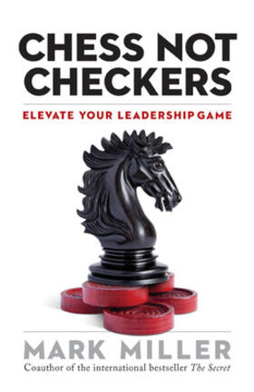 Miller |  Chess Not Checkers: Elevate Your Leadership Game | Buch |  Sack Fachmedien
