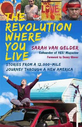 Gelder |  The Revolution Where You Live: Stories from a 12,000-Mile Journey Through a New America | Buch |  Sack Fachmedien