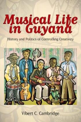 Cambridge |  Musical Life in Guyana | eBook | Sack Fachmedien