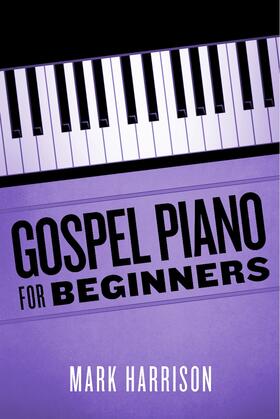 Harrison |  Gospel Piano For Beginners | eBook | Sack Fachmedien