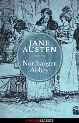 Austen |  Northanger Abbey (Diversion Classics) | eBook | Sack Fachmedien