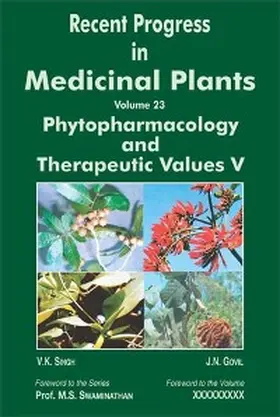 Govil / Singh |  Recent Progress in Medicinal Plants (Phytopharmacology and Therapeutic Values V) | eBook | Sack Fachmedien