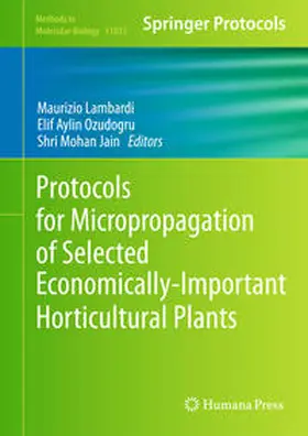 Lambardi / Ozudogru / Jain |  Protocols for Micropropagation of Selected Economically-Important Horticultural Plants | eBook | Sack Fachmedien