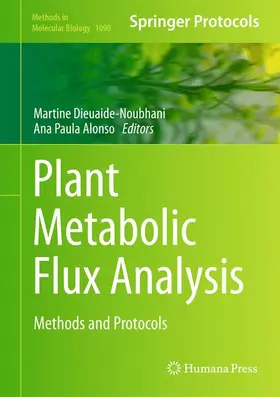 Alonso / Dieuaide-Noubhani |  Plant Metabolic Flux Analysis | Buch |  Sack Fachmedien