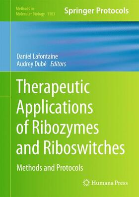 Dubé / Lafontaine |  Therapeutic Applications of Ribozymes and Riboswitches | Buch |  Sack Fachmedien