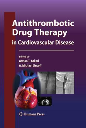 Lincoff / Askari |  Antithrombotic Drug Therapy in Cardiovascular Disease | Buch |  Sack Fachmedien