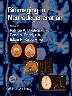 Broderick / Kolodny / Rahni |  Bioimaging in Neurodegeneration | Buch |  Sack Fachmedien