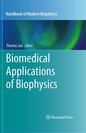 Jue |  Biomedical Applications of Biophysics | Buch |  Sack Fachmedien