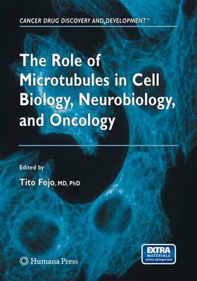 Fojo |  The Role of Microtubules in Cell Biology, Neurobiology, and Oncology | Buch |  Sack Fachmedien