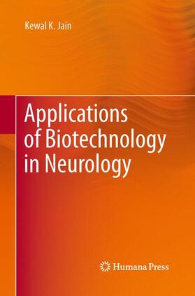 Jain |  Applications of Biotechnology in Neurology | Buch |  Sack Fachmedien