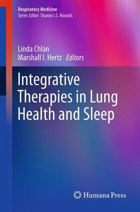 Hertz / Chlan |  Integrative Therapies in Lung Health and Sleep | Buch |  Sack Fachmedien