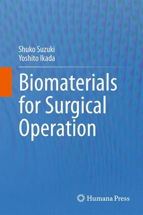 Ikada / Suzuki |  Biomaterials for Surgical Operation | Buch |  Sack Fachmedien