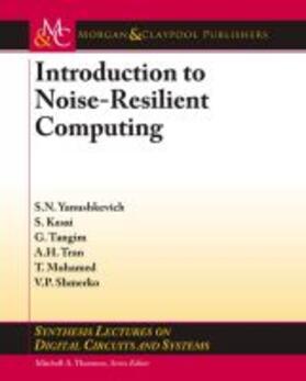 INTRO TO NOISE-RESILIENT COMPU | Buch | 978-1-62705-022-7 | sack.de
