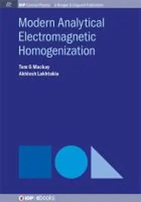 Mackay / Lakhtakia |  Modern Analytical Electromagnetic Homogenization | Buch |  Sack Fachmedien