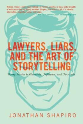 Shapiro |  Lawyers, Liars and the Art of Storytelling | eBook | Sack Fachmedien