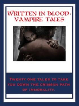 Stoker / Doyle / Polidori |  Written In Blood: Vampire Tales | eBook | Sack Fachmedien