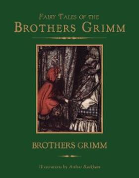 Grimm |  Fairy Tales of the Brothers Grimm | eBook | Sack Fachmedien