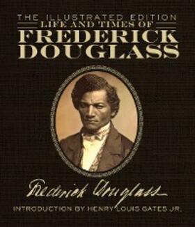 Douglass |  Life and Times of Frederick Douglass | eBook | Sack Fachmedien