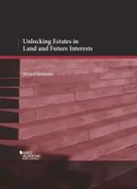 Hernandez |  Unlocking Estates in Land and Future Interests | Buch |  Sack Fachmedien