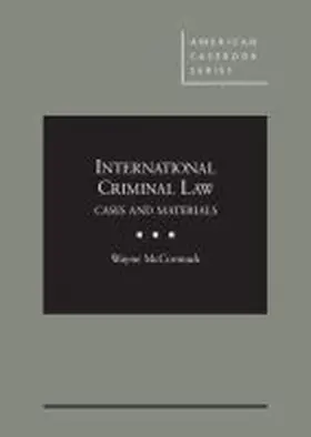 McCormack |  International Criminal Law, Cases and Materials | Buch |  Sack Fachmedien