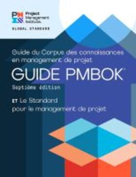  A Guide to the Project Management Body of Knowledge (Pmbok(r) Guide) - Seventh Edition and the Standard for Project Management (French) | Buch |  Sack Fachmedien
