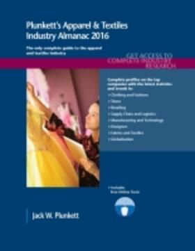 Plunkett |  Plunkett's Apparel & Textiles Industry Almanac 2016 | Buch |  Sack Fachmedien