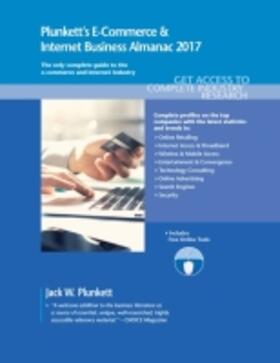 Plunkett |  Plunkett's E-Commerce & Internet Business Almanac 2017 | Buch |  Sack Fachmedien