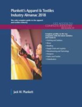 Plunkett |  Plunkett's Apparel & Textiles Industry Almanac 2018 | Buch |  Sack Fachmedien