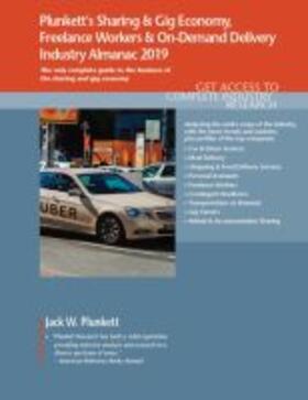 Plunkett |  Plunkett's Sharing & Gig Economy, Freelance Workers & On-Demand Delivery Industry Almanac 2019 | Buch |  Sack Fachmedien