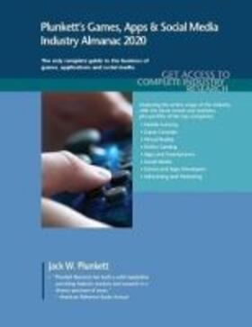 Plunkett |  Plunkett's Games, Apps & Social Media Industry Almanac 2020 | Buch |  Sack Fachmedien
