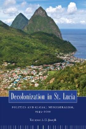 Joseph |  Decolonization in St. Lucia | eBook | Sack Fachmedien