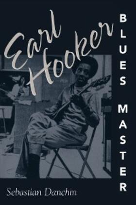 Danchin |  Earl Hooker, Blues Master | eBook | Sack Fachmedien