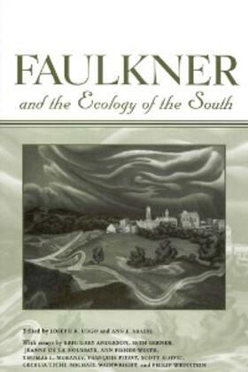 Urgo / Abadie |  Faulkner and the Ecology of the South | eBook | Sack Fachmedien