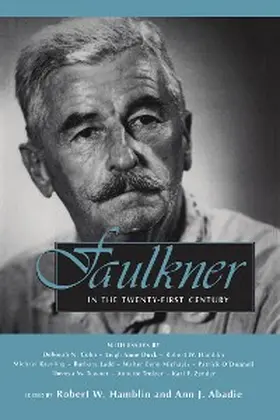 Hamblin / Abadie |  Faulkner in the Twenty-First Century | eBook | Sack Fachmedien