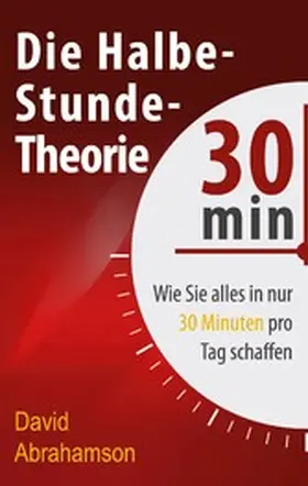 Abrahamson / Verlag | Die Halbe-Stunde-Theorie | E-Book | sack.de