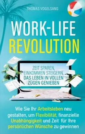 Vogelsang / Publishing |  Work-Life-Revolution | eBook | Sack Fachmedien