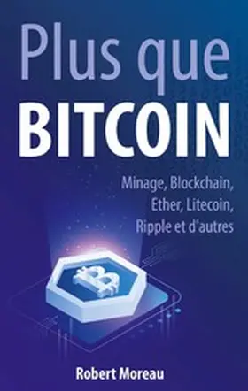 Moreau / Publishing |  Plus que Bitcoin | eBook | Sack Fachmedien