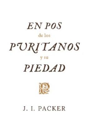 Packer |  En pos de los puritanos y su piedad | eBook | Sack Fachmedien